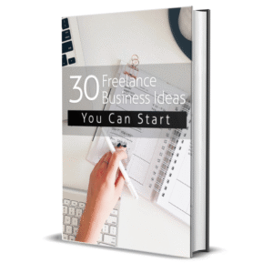 30 Freelance Business Ideas You Can Start