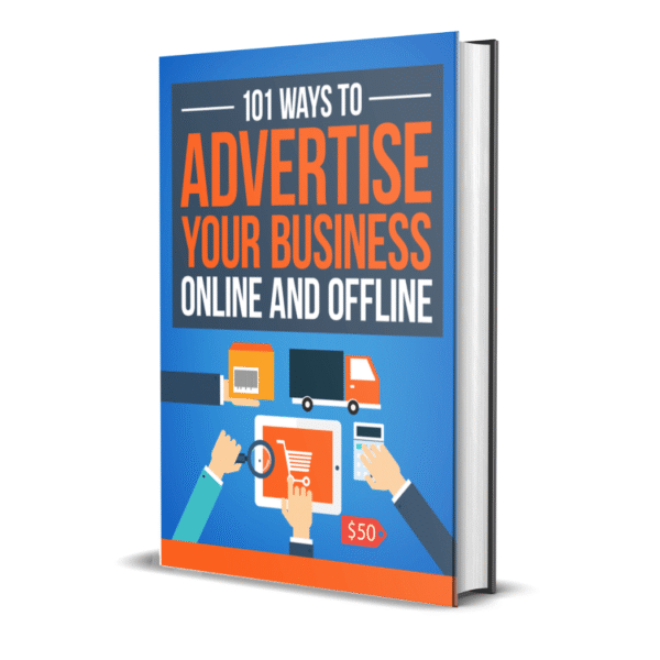 101 Ways to Advertise Your Business Online and Offline